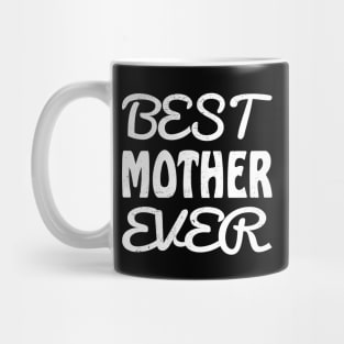 best mother ever Mug